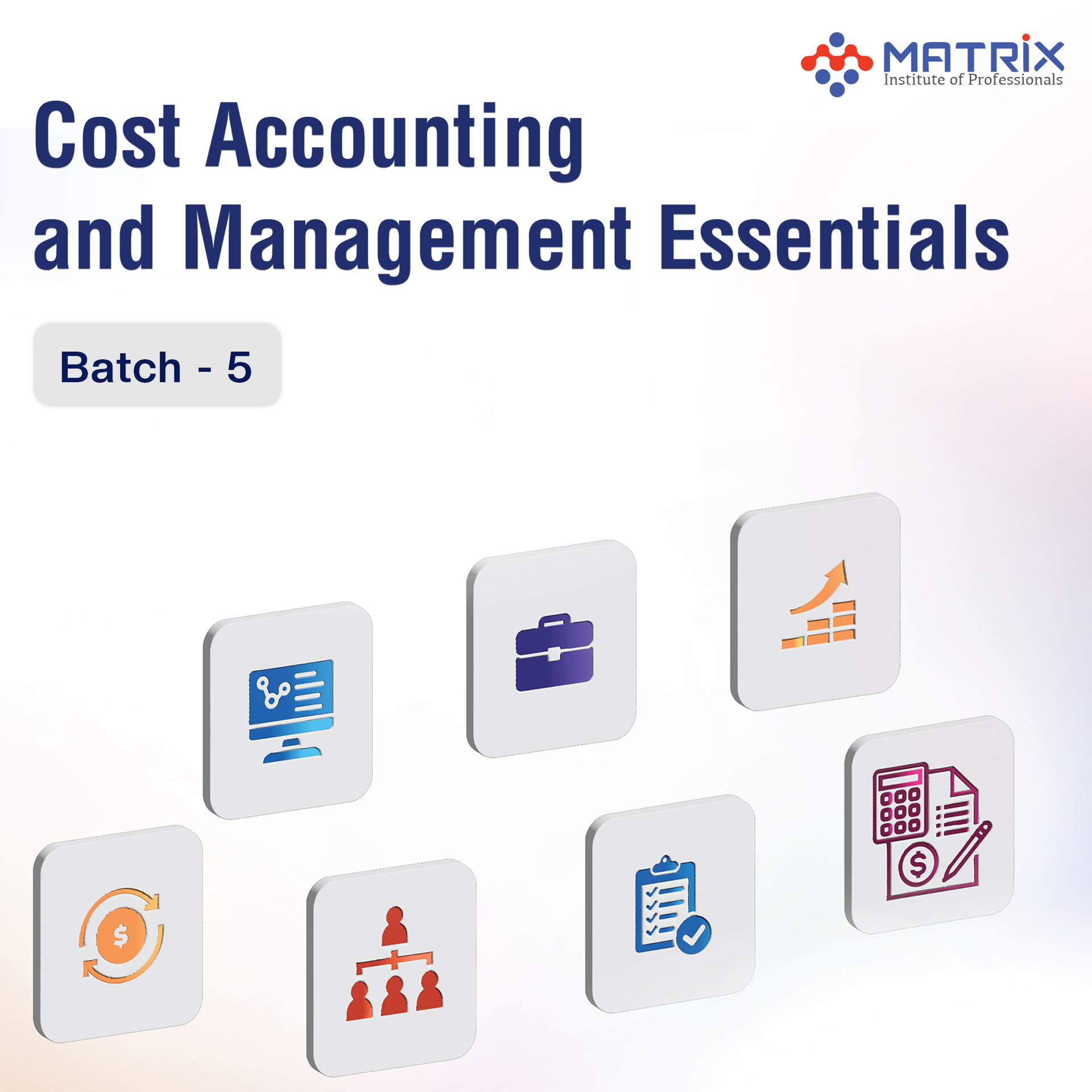 Cost Accounting &amp; Management Essentials Batch-5